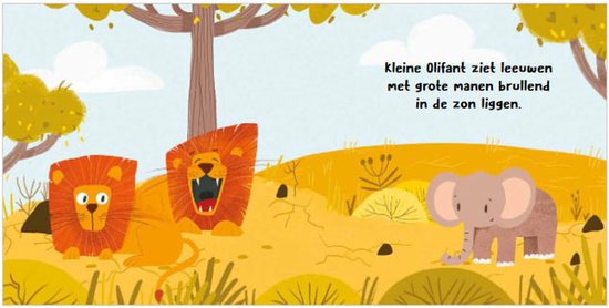 Een olifant kijkt naar twee leeuwen die brullen in de savanne. Tekst: 'Kleine Olifant ziet leeuwen met grote manen brullend in de zon liggen.'