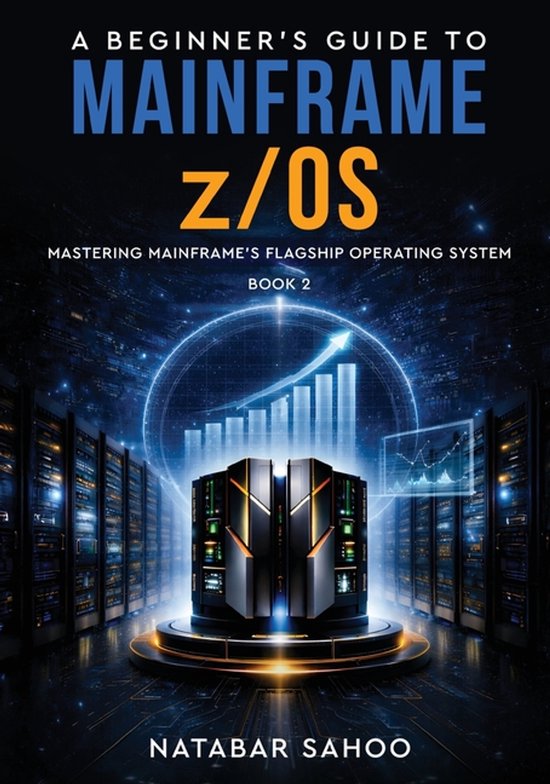 A Beginner's Guide to Mainframe z/OS - Mastering Mainframe's ... - cover