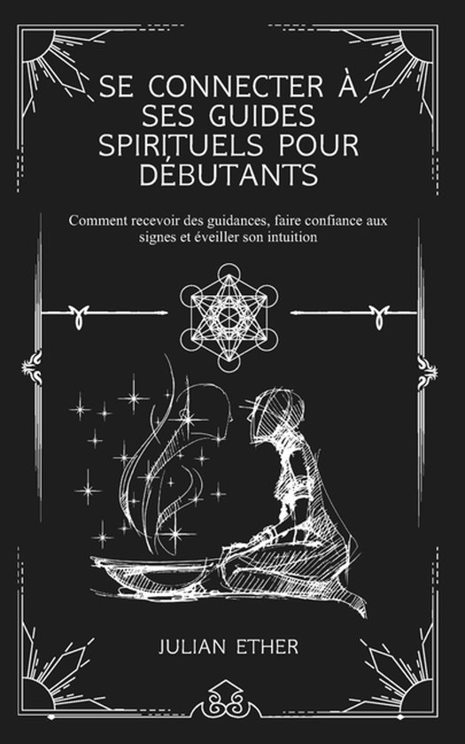 Se connecter à ses guides spirituels pour débutants - cover