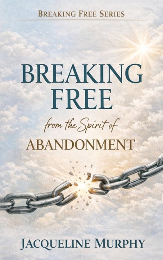 How to Be Free from the Spirit of Abandonment - cover
