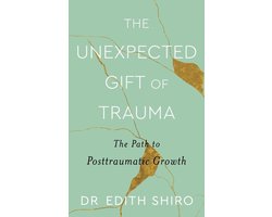 The Unexpected Gift of Trauma