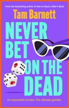 Never Bet on the Dead