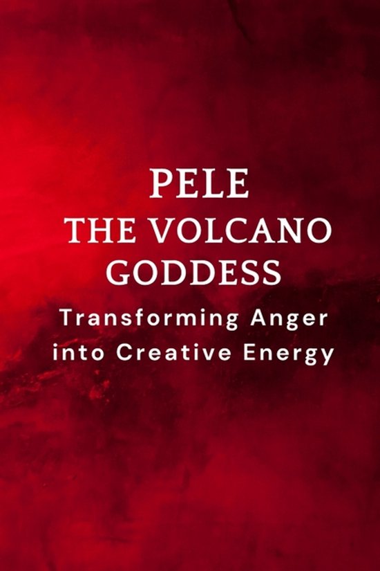 Pele - The Volcano Goddess - cover