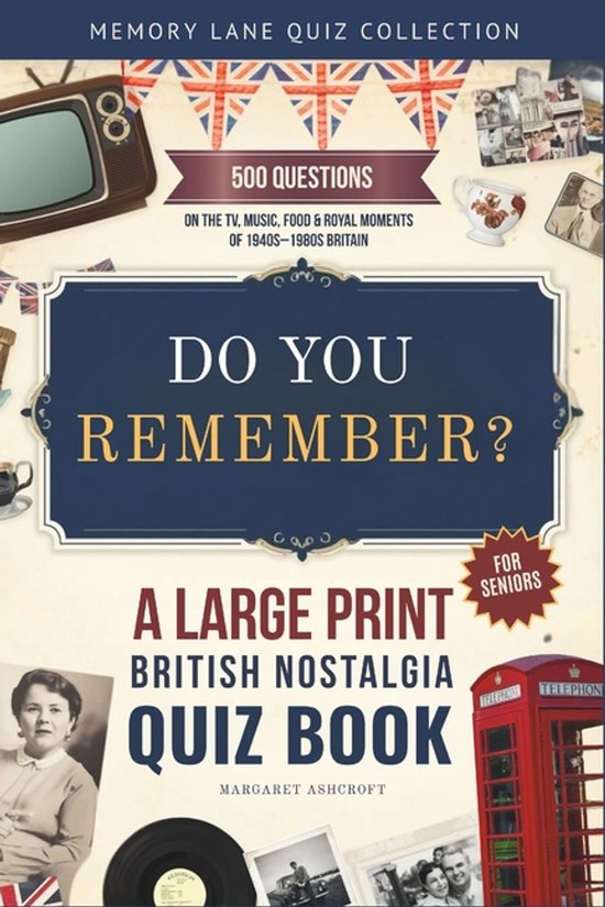 Do You Remember? A Large Print British Nostalgia Quiz Book f ... - cover