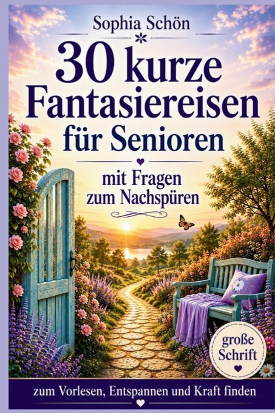 30 kurze Fantasiereisen für Senioren - zum Vorlesen, Entspa ... - cover