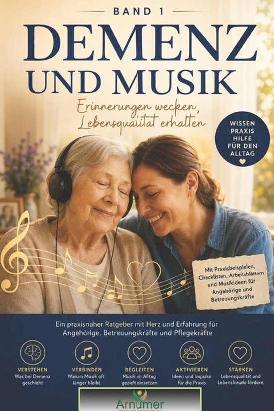Demenz und Musik Erinnerungen wecken - Lebensqualität erhal ... - cover