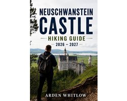 Epic Trails of the World- Neuschwanstein Castle Hiking Guide 2026 - 2027
