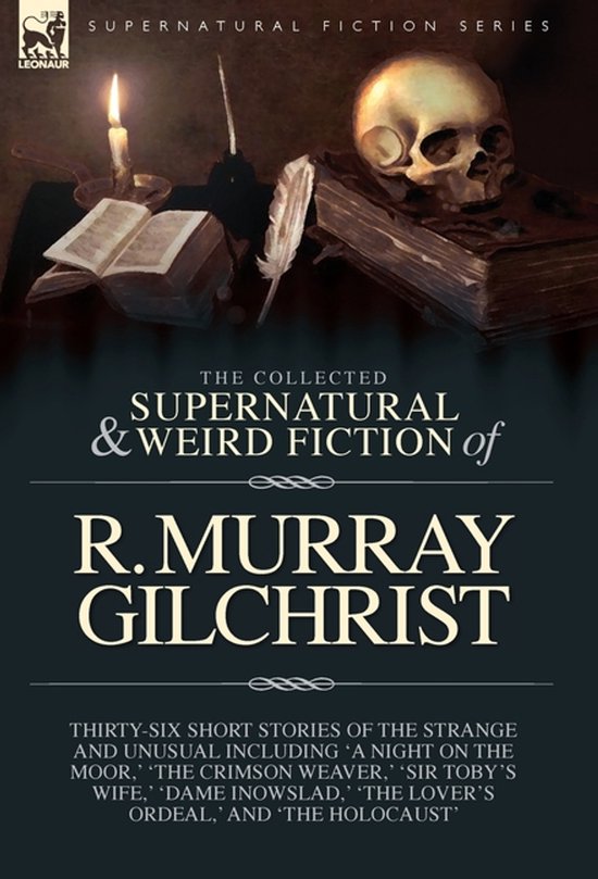 The Collected Supernatural and Weird Fiction of R. Murray Gi ... - cover