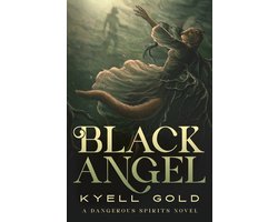 Dangerous Spirits- Black Angel