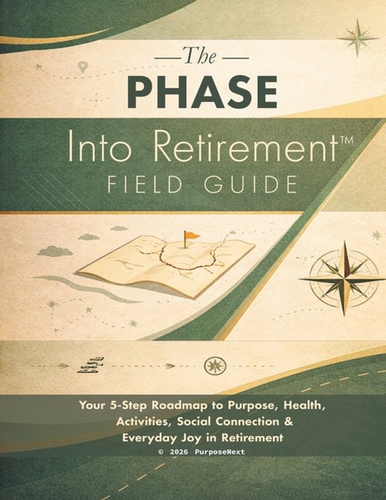 The PHASE Into Retirement(TM) Field Guide - cover