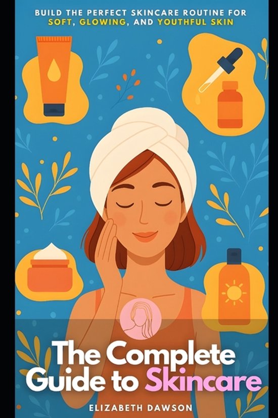 The Complete Guide to Skincare - cover