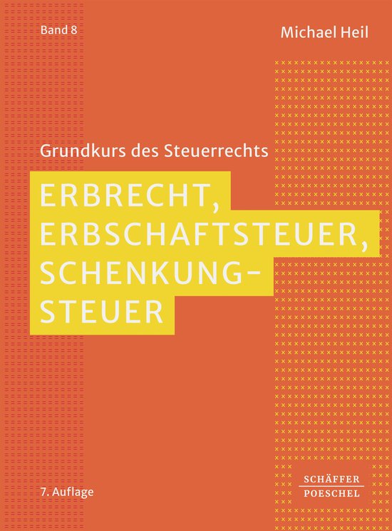 Grundkurs des Steuerrechts 8 - Erbrecht, Erbschaftsteuer, Sc ... - cover