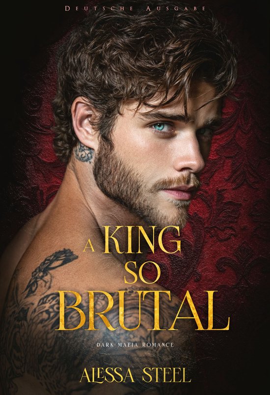 A Throne So Feared (Deutsche Ausgabe) 3 - A King So Brutal: Dark Mafia Romance (Deutsche Ausgabe)