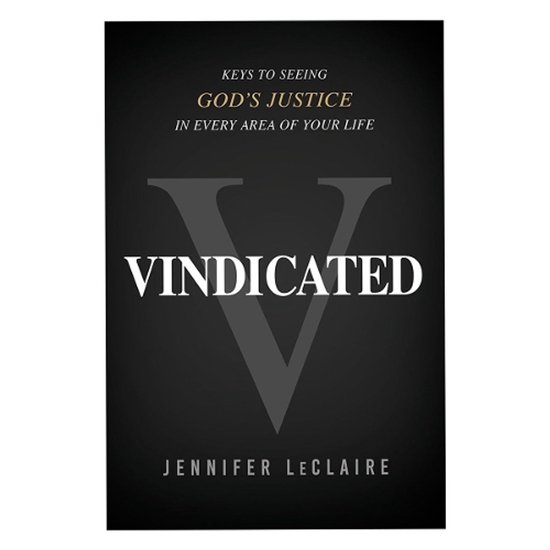 Boek 'Vindicated' met de tekst 'Keys to Seeing God's Justice in Every Area of Your Life' en 'Jennifer LeClaire'.