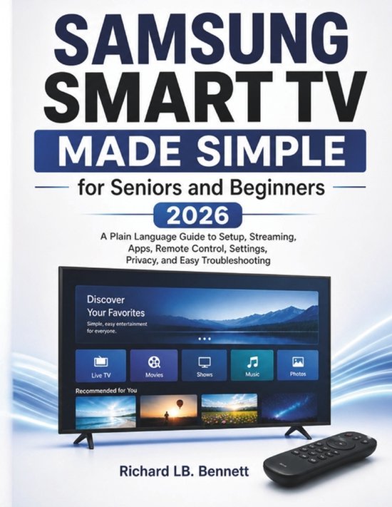 Samsung Smart TV Made Simple for Seniors and Beginners 2026 - cover