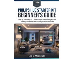 Philips Hue Starter Kit Beginner's Guide