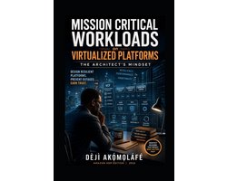 Mission Critical Workloads on Virtualized Platforms - The Architect's Mindset