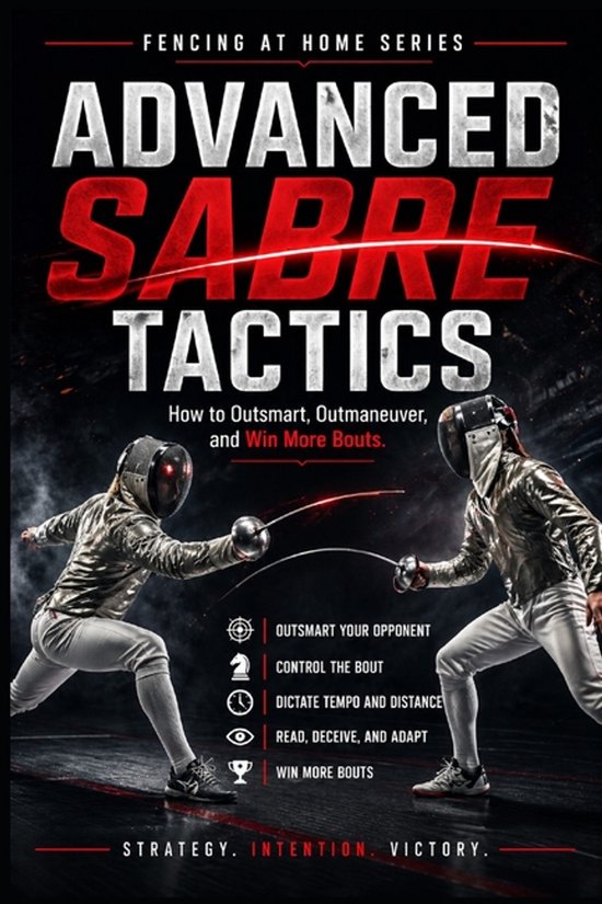 Fencing at Home- Advanced Sabre Tactics - cover