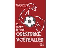 Zo word je een oersterke voetballer