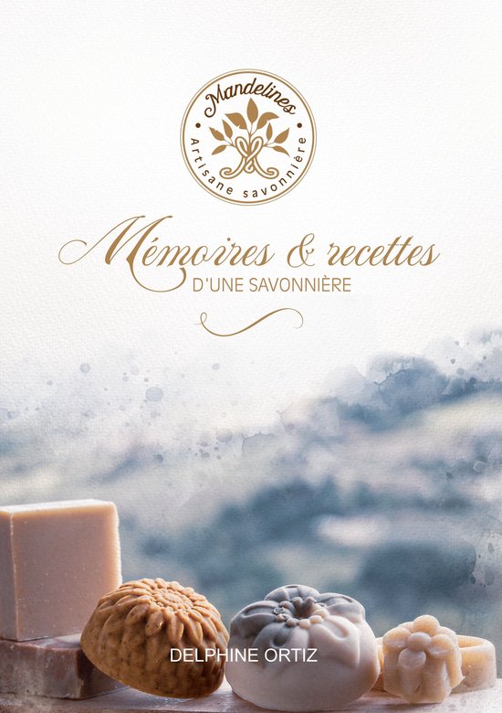 Mémoires & recettes d'une savonnière - cover