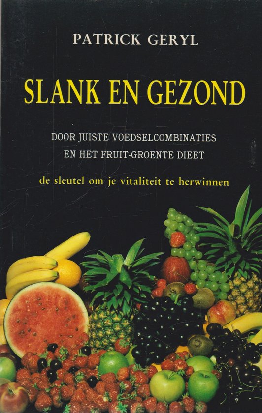 Slank En Gezond Door Fruit Groente Dieet - cover
