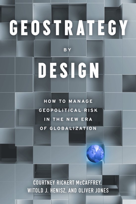 Couverture du livre : 'Geostrategy by Design: How to Manage Geopolitical Risk in the New Era of Globalization'. Arrière-plan de cubes gris, avec un globe terrestre lumineux.