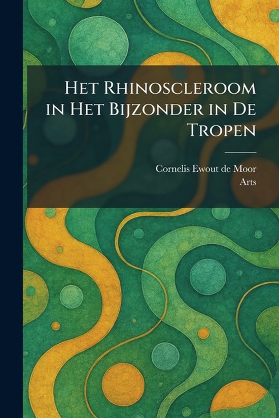 Het Rhinoscleroom in Het Bijzonder in De Tropen - cover