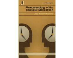 Phenomenology of the Capitalist Eternisation