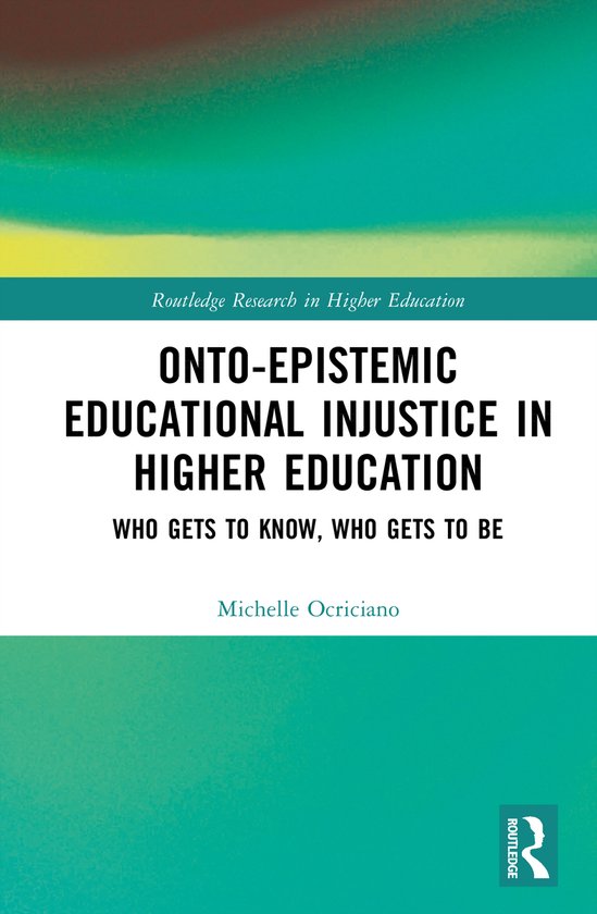 Routledge Research in Higher Education- Onto-Epistemic Educa ... - cover