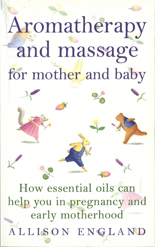 Aromatherapy And Massage For Mother And Baby - cover