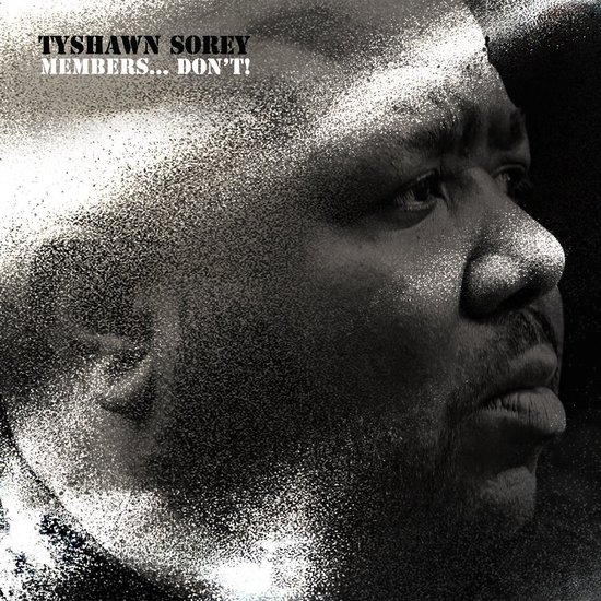 Tyshawn Sorey - Members... Don't! (2 CD)