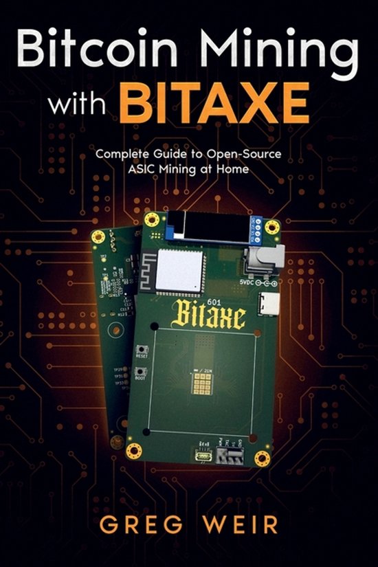 Couverture du livre : Bitcoin Mining with Bitaxe, guide complet sur le minage ASIC open-source à domicile. Avec image du matériel Bitaxe.