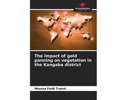 The impact of gold panning on vegetation in the Kangaba district