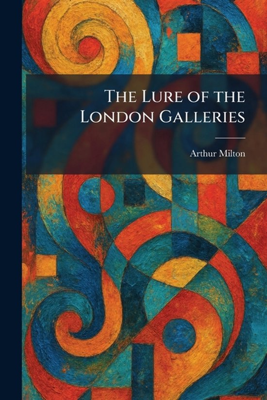 The Lure of the London Galleries - cover