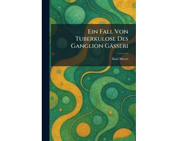 Ein Fall Von Tuberkulose Des Ganglion Gässeri