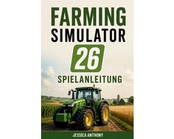 Farming Simulator 26 Spielanleitung