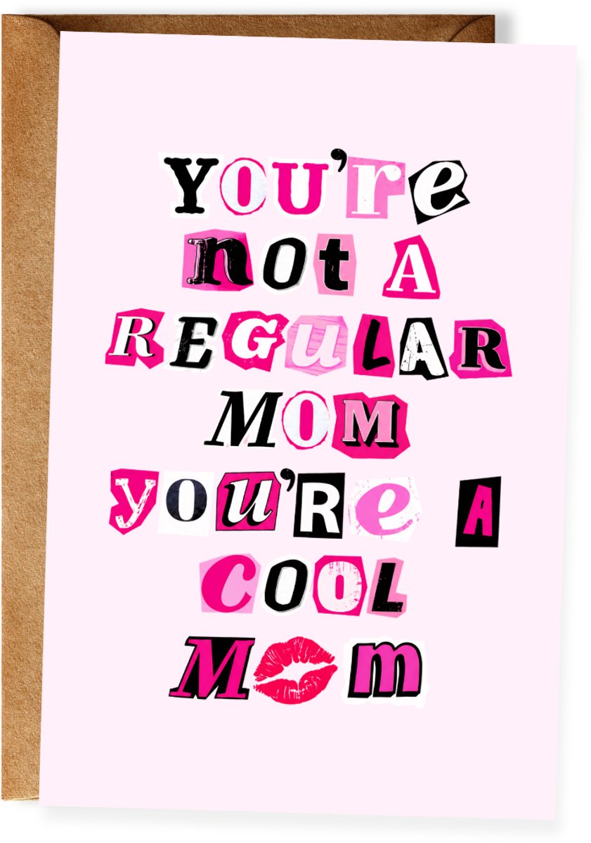 You’re not a regular mom you’re a cool mom – Grappige moederdagkaart - Hippe mama - Leuke quote kaart - Ansichtkaart - (10x15 cm incl. envelop)