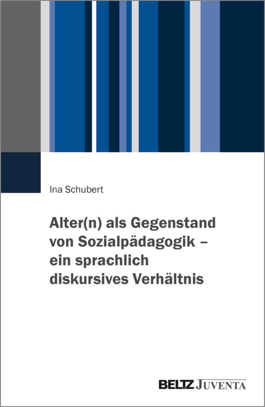 Alter(n) als Gegenstand von Sozialpädagogik – ein sprachl ... - cover