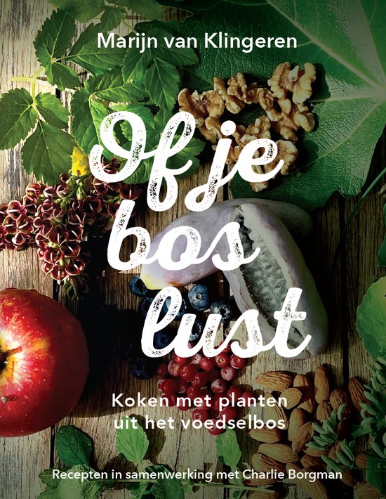 Of je bos lust: Koken met planten uit het voedselbos - cover