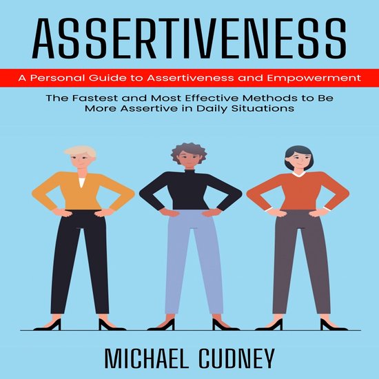 Assertiveness: A Personal Guide to Assertiveness and Empower ... - cover