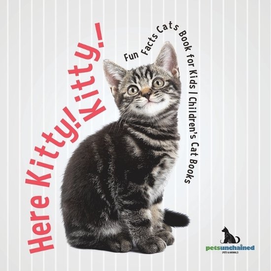 Here Kitty! Kitty! Fun Facts Cats Book for Kids Children's Cat Books