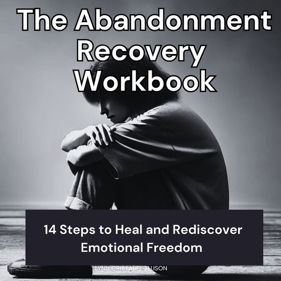 Abandonment Recovery Workbook, The
