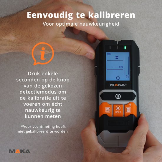 MAKA 5-in-1 detector, eenvoudig te kalibreren voor optimale nauwkeurigheid. Druk op de knop van de gekozen detectiemodus om te kalibreren.