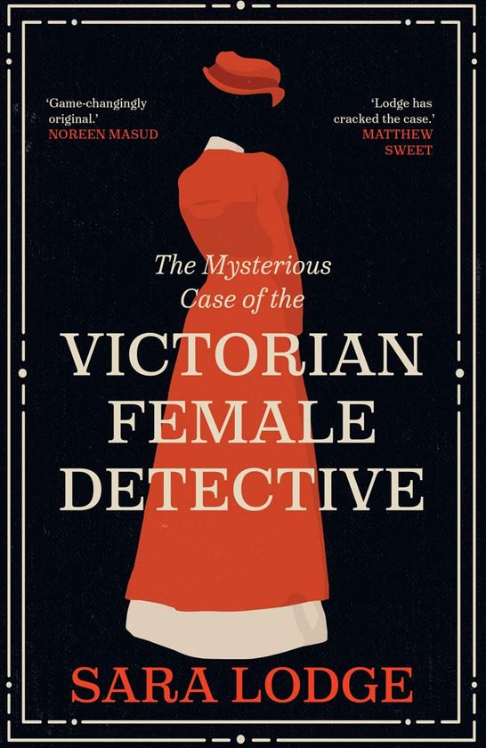 The Mysterious Case of the Victorian Female Detective - cover