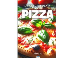 DE GESCHIEDENIS VAN DE PIZZA