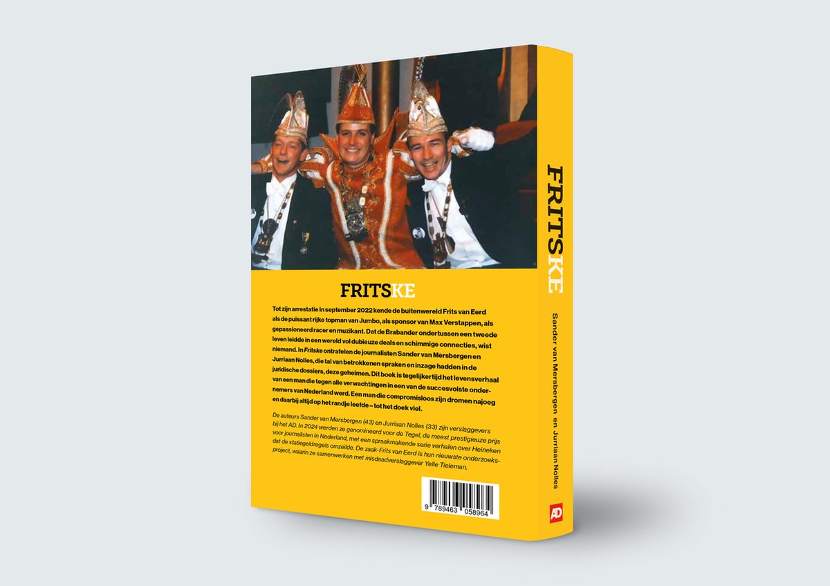 Fritske, het dubbelleven van een gevallen topman - Geschreven door AD-journalisten Sander van Mersbergen en Jurriaan Nolles - back cover