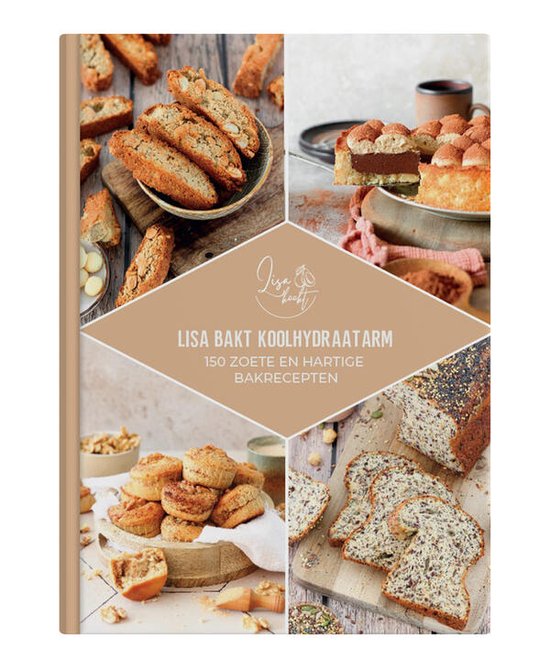 Lisa bakt koolhydraatarm - kookboek - 165 zoete en hartige bakrecepten
