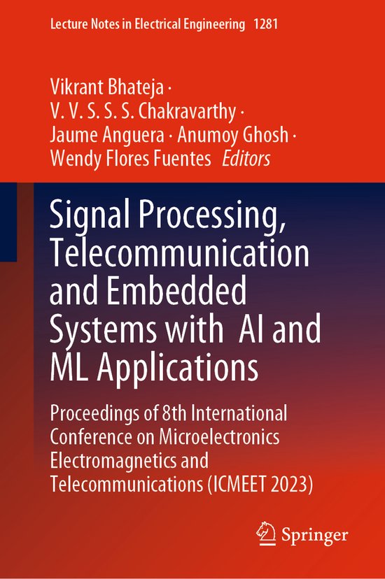 Lecture Notes in Electrical Engineering- Signal Processing, Telecommunication and Embedded Systems with AI and ML Applications