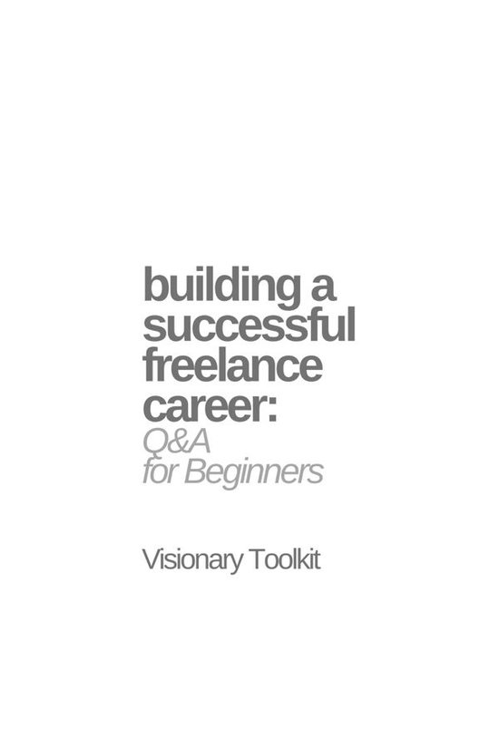 Building a Successful Freelance Career: Q&A for Beginners - cover