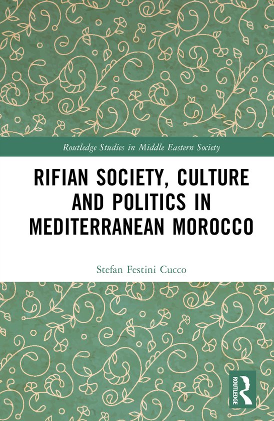 Couverture de livre : RIFIAN SOCIETY, CULTURE AND POLITICS IN MEDITERRANEAN MOROCCO. Stefan Festini Cucco. Vert avec motif de vrilles beige.